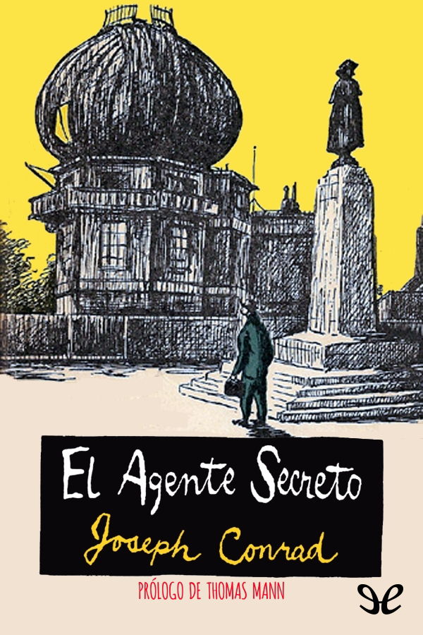 Portada del libro El agente secreto trad Jorge Edwards