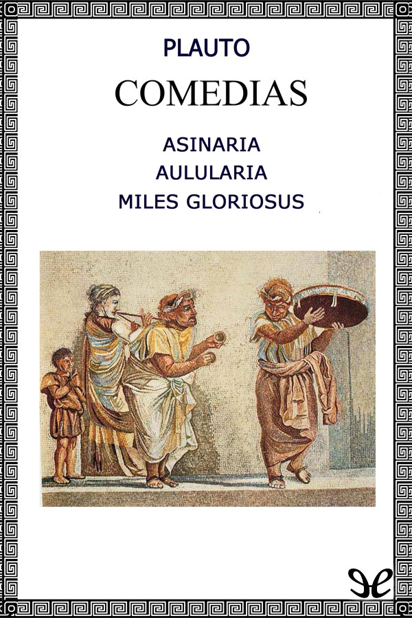 Portada del libro Asinaria  Aulularia  Miles Gloriosus