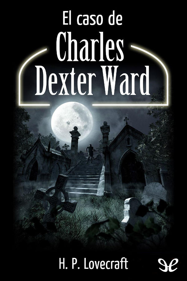 Portada del libro El caso de Charles Dexter Ward