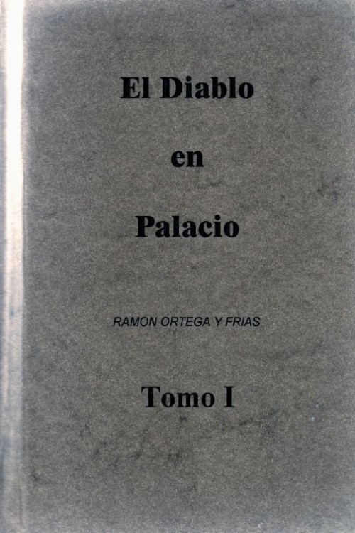 Portada del libro El diablo en palacio tomo I