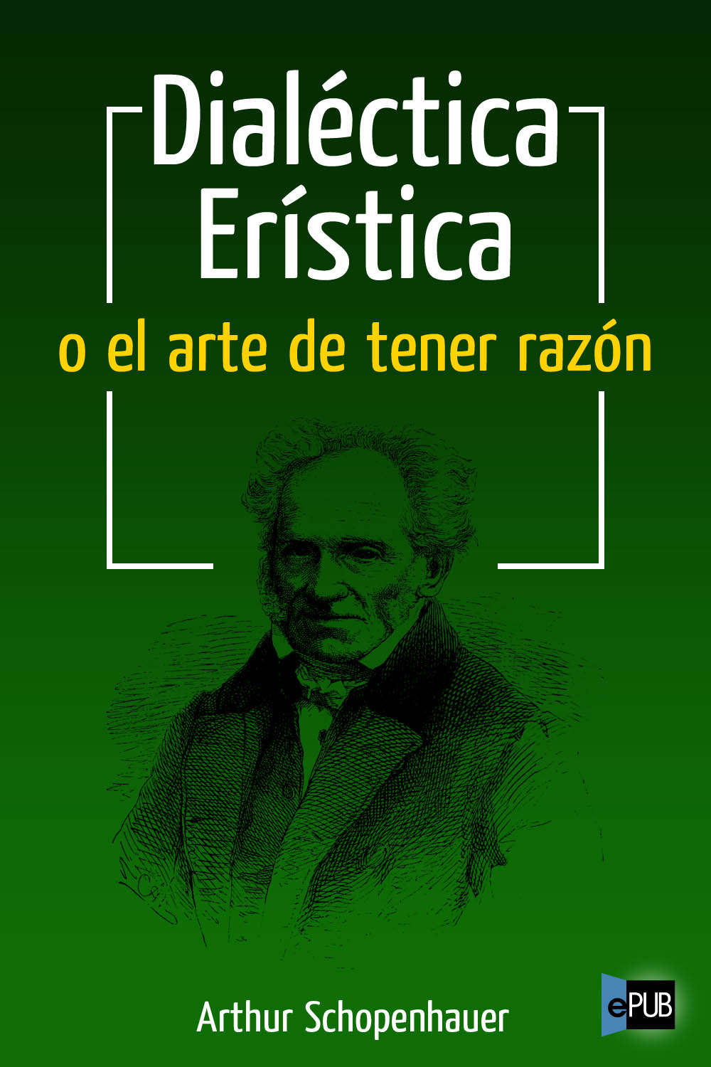 Portada del libro Dialectica eristica o el arte de tener razon