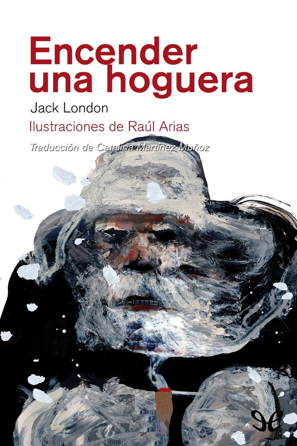 Portada del libro Encender una hoguera