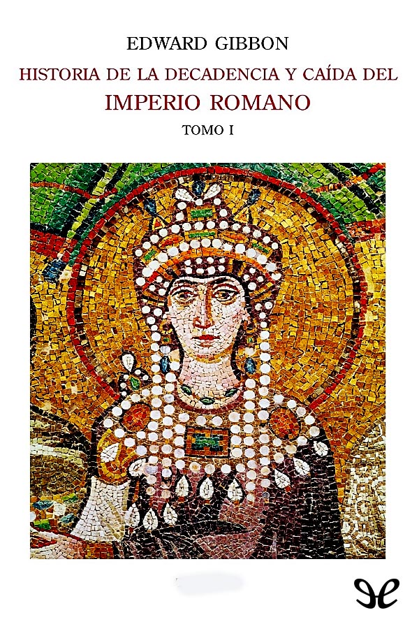 Portada del libro Historia de la decadencia y caida del Imperio Romano I