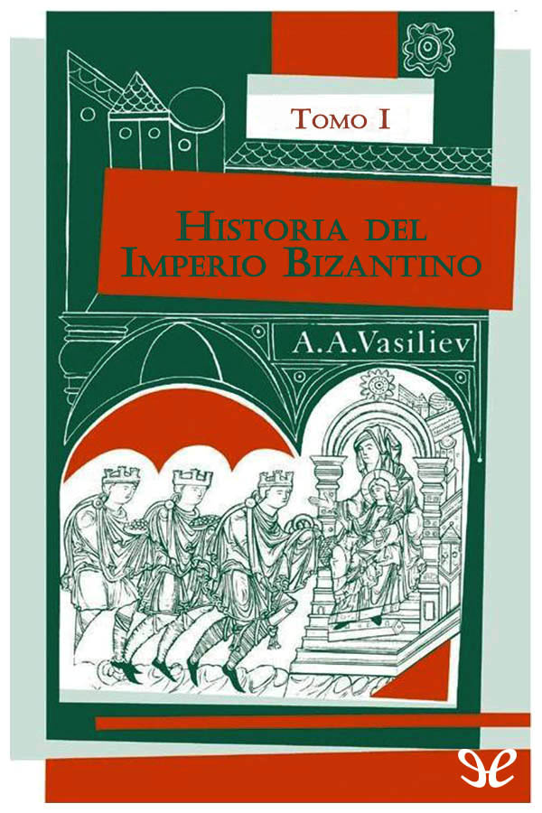 Portada del libro Historia del Imperio Bizantino Tomo I