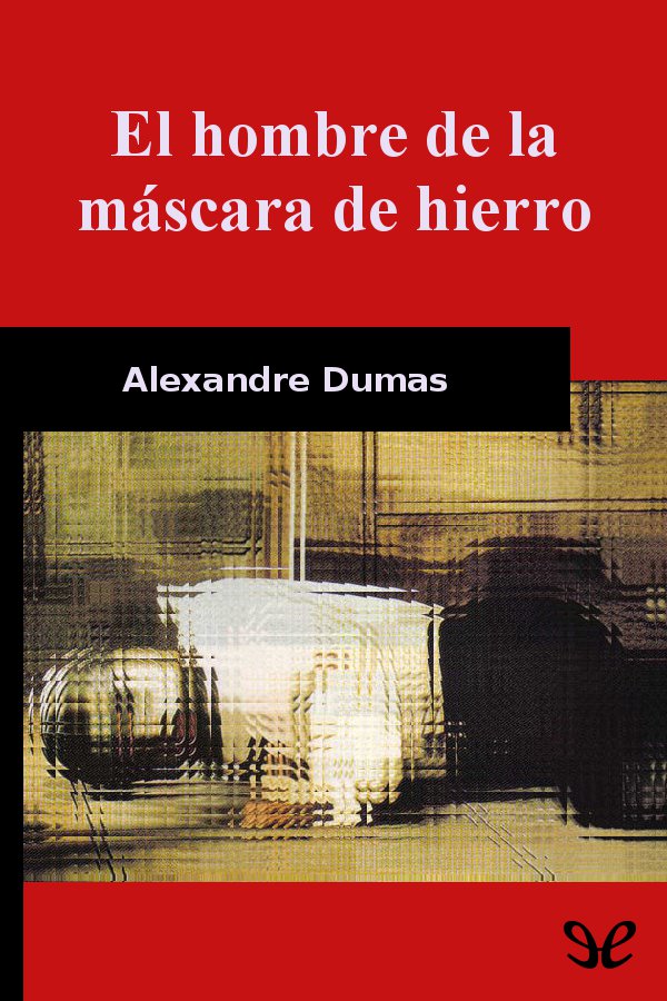 Portada del libro El hombre de la mascara de hierro