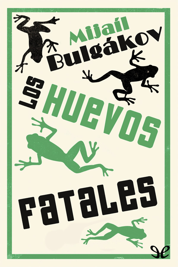 Portada del libro Los huevos fatales