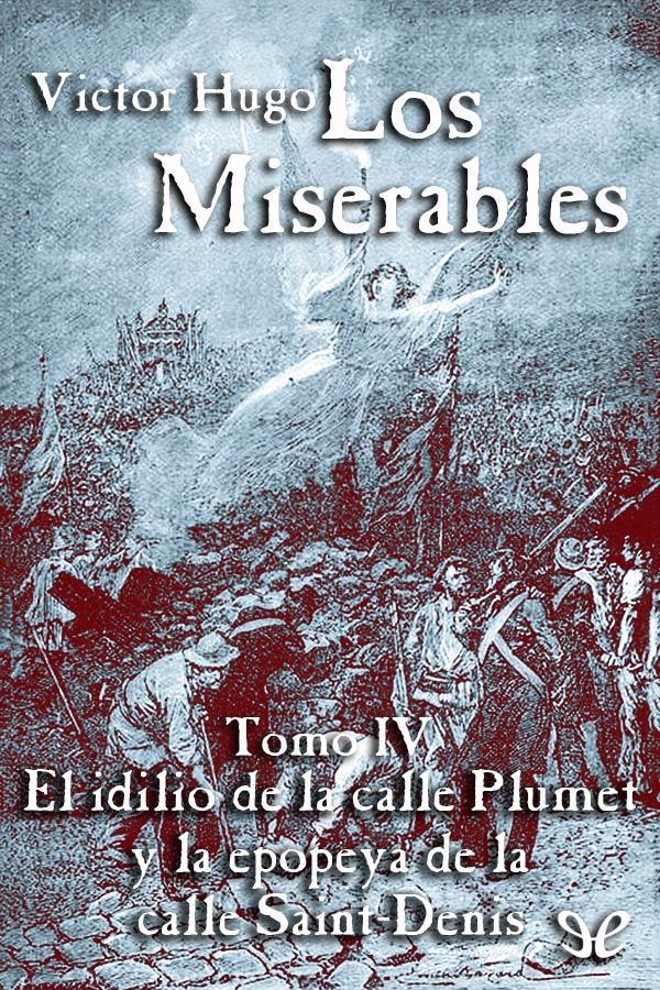 Portada del libro El idilio de la calle Plumet y la epopeya de la calle SaintDenis