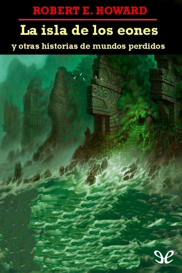 Portada del libro La isla de los eones y otras historias de mundos perdidos