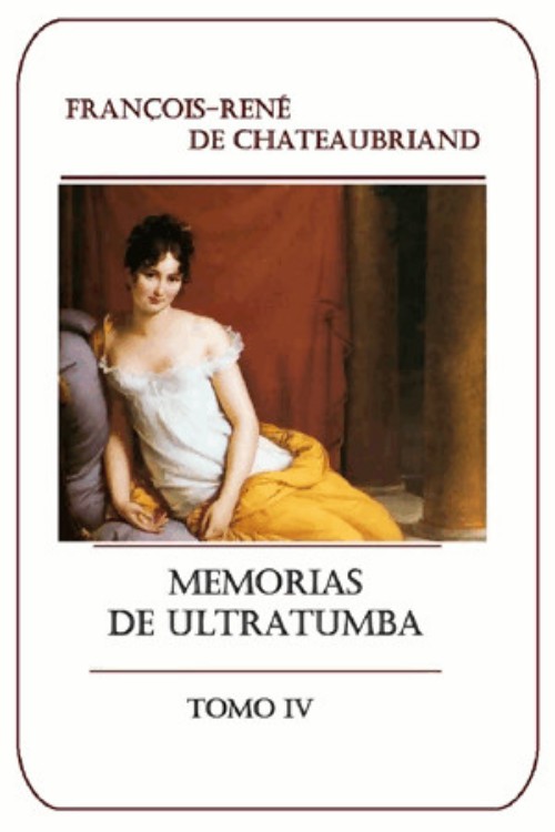 Portada del libro Memorias de ultratumba Tomo IV