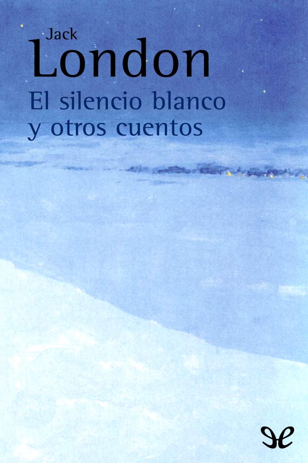 Portada del libro El silencio blanco y otros cuentos