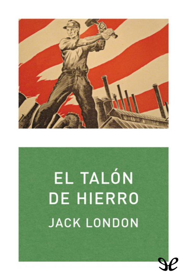 Portada del libro El Talon de Hierro trad J Garcia Mardomingo