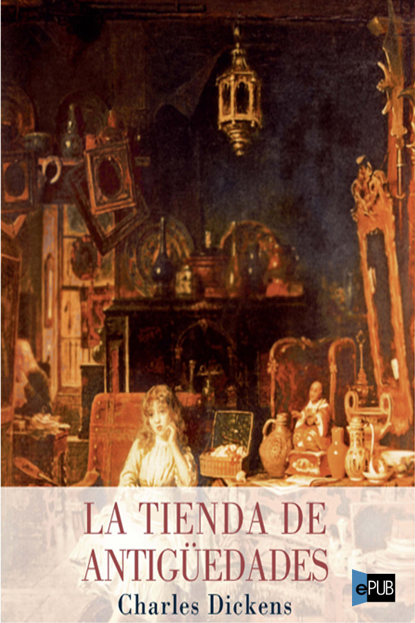 Portada del libro La tienda de antiguedades ilustrado